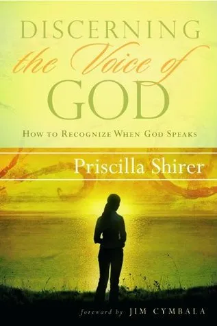 Discerning the Voice of God: How to Recognize When God Speaks