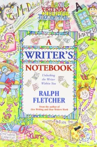 A Writer's Notebook: Unlocking the Writer Within You