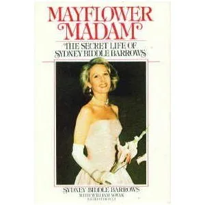 Mayflower Madam: The Secret Life of Sydney Biddle Barrows