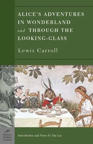 Alice's Adventures in Wonderland and Through the Looking Glass