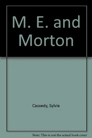 M. E. And Morton.