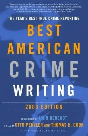 The Best American Crime Writing: 2003 Edition: The Year