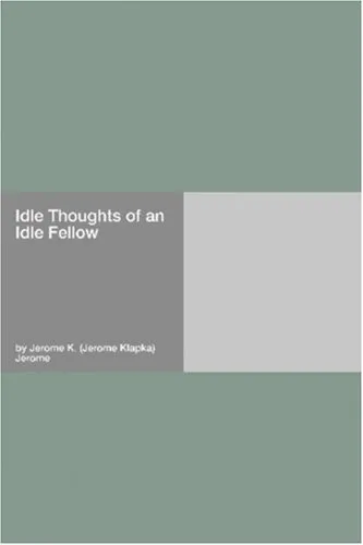 Idle Thoughts of an Idle Fellow