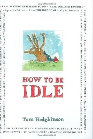 How to be Idle