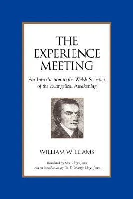 The Experience Meeting: An Introduction to the Welsh Societies of the Evangelical Awakening