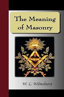 The Meaning of Masonry