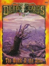 Deadlands: The Quick & the Dead