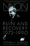 Nixon Volume #3: Ruin and Recovery 1973-1990