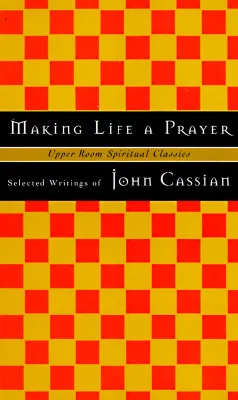 Making Life a Prayer: Selected Writings