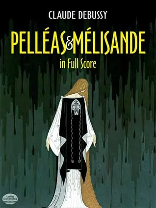 Pelleas et Melisande in Full Score