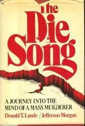 The Die Song: A Journey into the Mind of a Mass Murderer