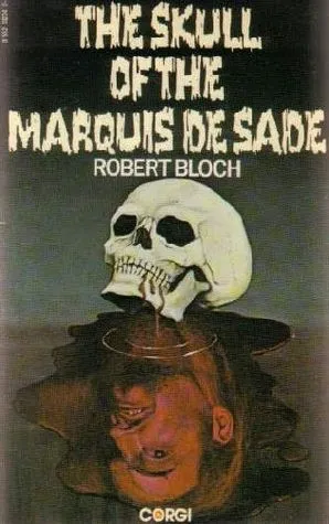 The Skull of the Marquis de Sade and Other Stories