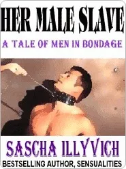 Her Male Slave: A Tale Of Willing Bondage