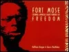 Fort Mose: Colonial America's Black Fortress of Freedom