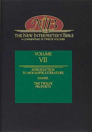 New Interpreter's Bible: Introduction to Apocalyptic Literature, Daniel, the Twelve Prophets