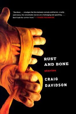 Rust and Bone: Stories