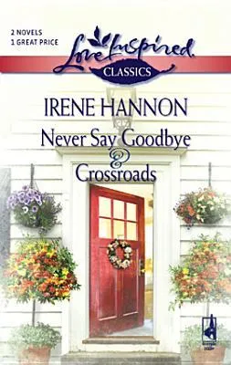 Never Say Goodbye & Crossroads