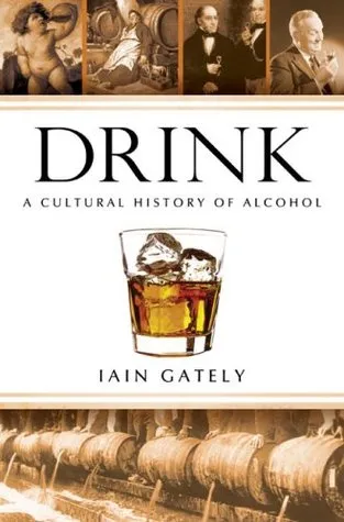 Drink: A Cultural History of Alcohol