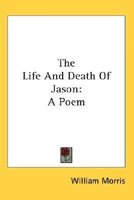 The Life and Death of Jason: A Poem