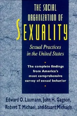 The Social Organization of Sexuality: Sexual Practices in the United States