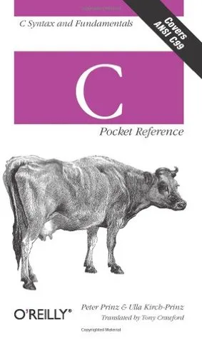 C Pocket Reference: C Syntax and Fundamentals