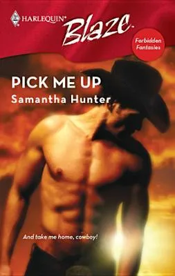 Pick Me Up (Forbidden Fantasies #5) (Harlequin Blaze)