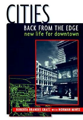 Cities Back from the Edge: New Life for Downtown