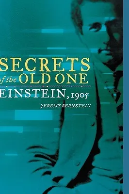 Secrets of the Old One: Einstein, 1905