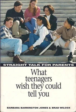 Straight Talk for Parents: What Teenagers Wish They Could Tell You