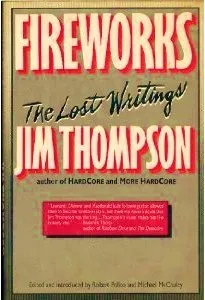 Fireworks: The Lost Writings