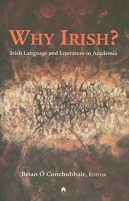 Why Irish?: Irish Language and Literature in Academia