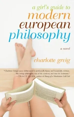 A Girl's Guide to Modern European Philosophy