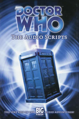 Doctor Who: The Audio Scripts Volume One