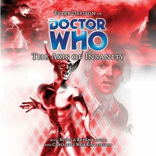 Doctor Who: The Axis of Insanity