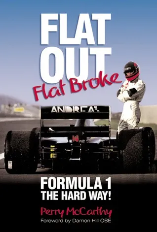 Flat Out Flat Broke: Formula 1 the Hard Way!