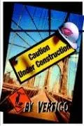 Caution: Under Construction