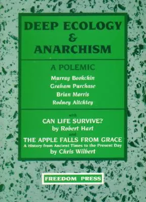 Deep Ecology & Anarchism: A Polemic