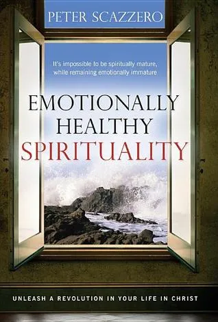 Emotionally Healthy Spirituality: Unleash a Revolution in Your Life In Christ