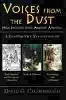 Voices from the Dust: New Insights into Ancient America a Comparative Evaluation of Early Spanish and Portuguese Chronicles, Archaeology and Art Histo