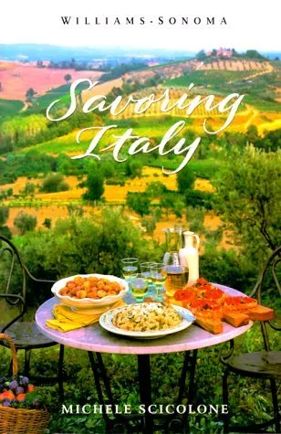 Savoring Italy: Recipes and Reflections on Italian Cooking