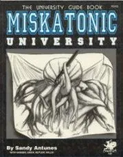 Miskatonic University: The University Guide Book