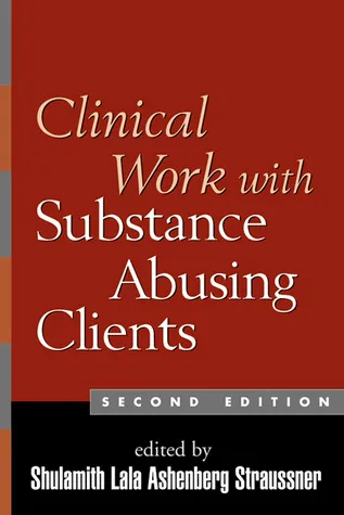 Clinical Work with Substance-Abusing Clients (Guilford Substance Abuse Series)