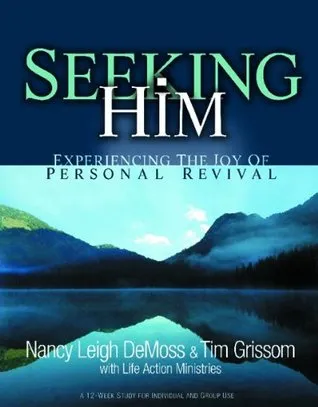 Seeking Him: Experiencing the Joy of Personal Revival