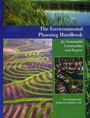 The Environmental Planning Handbook for Sustainable Communities and Regions