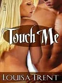 Touch Me