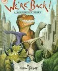 We're Back! A Dinosaur's Story