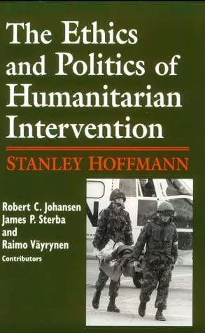 Ethics and Politics of Humanitarian Intervention