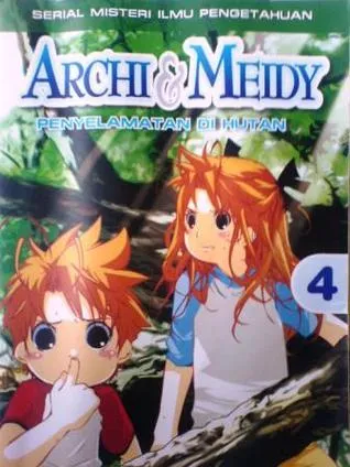 Archi & Meidy vol 4: Penyelamatan Di Hutan