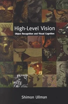 High-Level Vision: Object Recognition and Visual Cognition