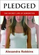 Pledged: The Secret Life of Sororities